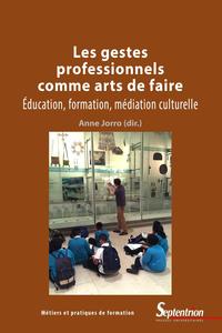 Les gestes professionnels comme arts de faire