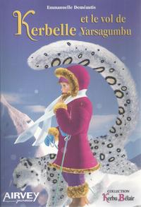 KERBELLE ET LE VOL DE YARSAGUMBU
