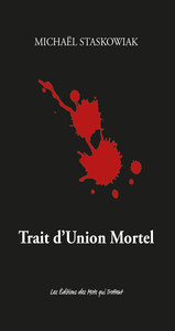 TRAIT D'UNION MORTEL
