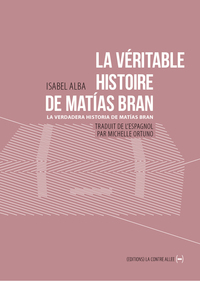 La Véritable histoire de Matias Bran