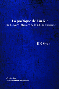 La poétique de Liu Xie