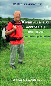 Vivre au mieux. Accéder au bonheur