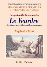 Le Veurdre - ses seigneurs, ses châteaux et leurs possesseurs