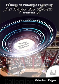 Histoire de l'ufologie Française - Le temps des officiels