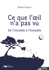 Ce que l’oeil n’a pas vu