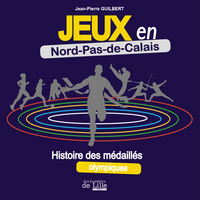 JEUX EN NORD-PAS-DE-CALAIS HISTOIRE DES MEDAILLES OLYMPIQUES