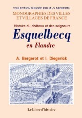 Esquelbecq en Flandre - histoire du château et des seigneurs