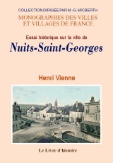 Essai historique sur la ville de Nuits - extrait des ses archives, suivi de notes et pièces justificatives