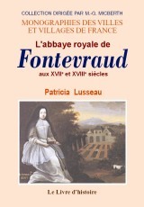 L'abbaye royale de Fontevraud aux XVIIe et XVIIIe siècles