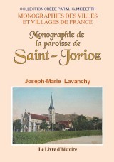 Monographie de la paroisse de Saint-Jorioz - sur les bords du lac d'Annecy
