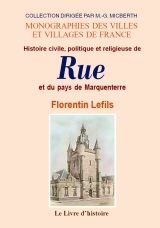 Histoire civile, politique et religieuse de la ville de Rue et du pays du Marquenterre