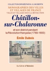 Châtillon-sur-Chalaronne  et son district pendant la Révolution française - 1789-1800