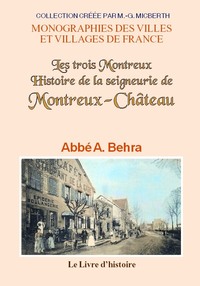 Les trois Montreux - histoire de la seigneurie de Montreux-Château