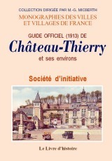 Guide officiel de Château-Thierry et ses environs - 1913