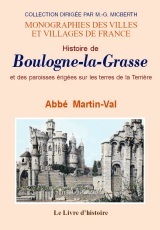 Histoire de Boulogne-la-Grasse et des autres paroisses érigées sur les terres de la Terrière, données par Clotaire III et sain