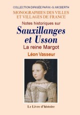 Notes historiques sur Sauxillanges et Usson - son exil au château d'Usson