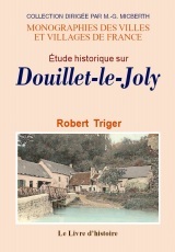 Étude historique sur Douillet-le-Joly - canton de Fresnay-sur-Sarthe