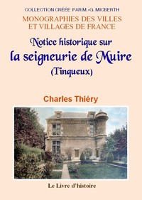 Notice historique sur la seigneurie de Muire, Tinqueux