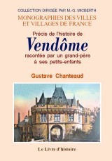 Précis de l'histoire de Vendôme racontée par un grand-père à ses petits-enfants
