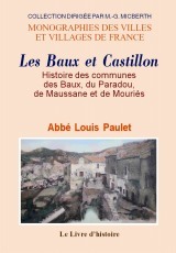 Les Baux et Castillon - histoire des communes des Baux, du Paradou, de Maussane et de Mouriès
