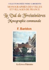 Le val de Fressinières, Hautes-Alpes - monographie communale