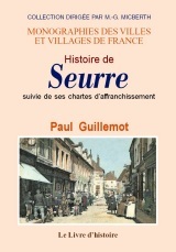 Histoire de Seurre - suivie de ses chartes d'affranchissement