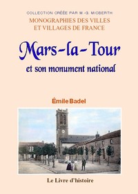 Mars-la-Tour et son monument national