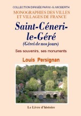 Saint-Céneri-le-Géré - ses souvenirs, ses monuments
