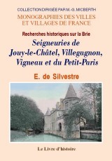 Seigneuries de Jouy-le-Châtel, Villegagnon, Vigneau et le Petit-Paris