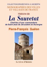 Histoire de La Sauvetat-Rossille - chef-lieu d'une commanderie de Saint-Jean de Jérusalem en Auvergne