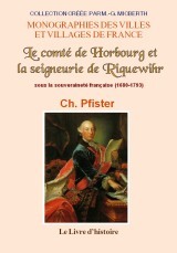 Le comté de Horbourg et la seigneurie de Riquewihr sous la souveraineté française - 1680-1793