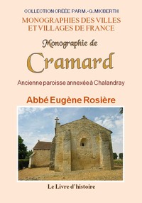 Monographie de Cramard - ancienne paroisse annexée à Chalandray, au doyenné de Vouillé