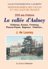 AULNAY (LA VALLEE D'). 2000 ANS D'HISTOIRE