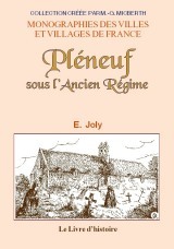 Pléneuf sous l'Ancien régime - une paroisse de l'évêché de Saint-Brieuc