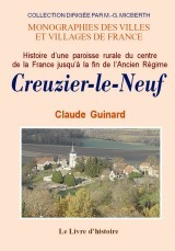 Creuzier-le-Neuf - histoire d'une paroisse rurale du centre de la France jusqu'à la fin de l'Ancien régime