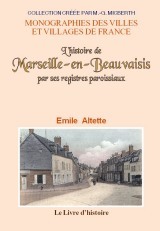 L'histoire de Marseille-en-Beauvaisis - par ses registres paroissiaux