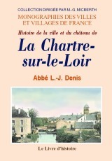 Histoire de la ville et du château de La Chartre-sur-le-Loir