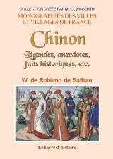 CHINON. LEGENDES, ANECDOTES, FAITS HISTORIQUES, ETC.