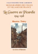 La guerre en Picardie, 1914- 1918