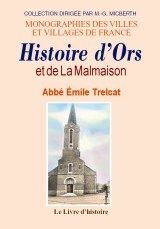 Monographie d'Ors et La Malmaison