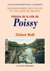 Histoire de la ville de Poissy - depuis ses origines jusqu'à nos jours