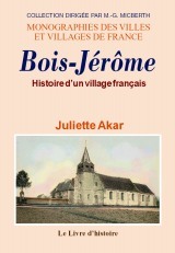 Bois-Jérôme - histoire d'un village français