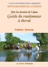 Guide du randonneur à cheval - par les chemins de l'Aisne