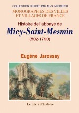 Histoire de l'Abbaye de Micy-Saint-Mesmin - lez Orléans