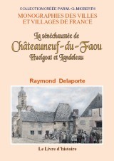 La sénéchaussée de Châteauneuf-du-Faou, Huelgoat et Landeleau et les juridictions seigneuriales du ressort