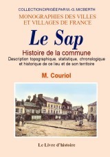 Histoire de la commune du Sap - ou description topographique, statistique, chronologique et historique de ce lieu et de son territoi