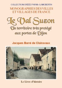 Le val Suzon - un territoire très protégé aux portes de Dijon