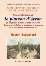 Notes historiques sur le plateau d'Avron - la seigneurie d'Avron, le château d'Avron-Beauregard, le fief de la Montagne, la seigneurie de la G