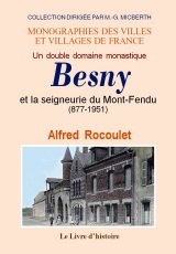 Besny et la seigneurie du Mont-Fendu - 877-1951