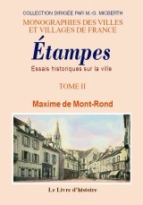 ETAMPES (ESSAIS HISTORIQUES SUR LA VILLE D'). TOME II